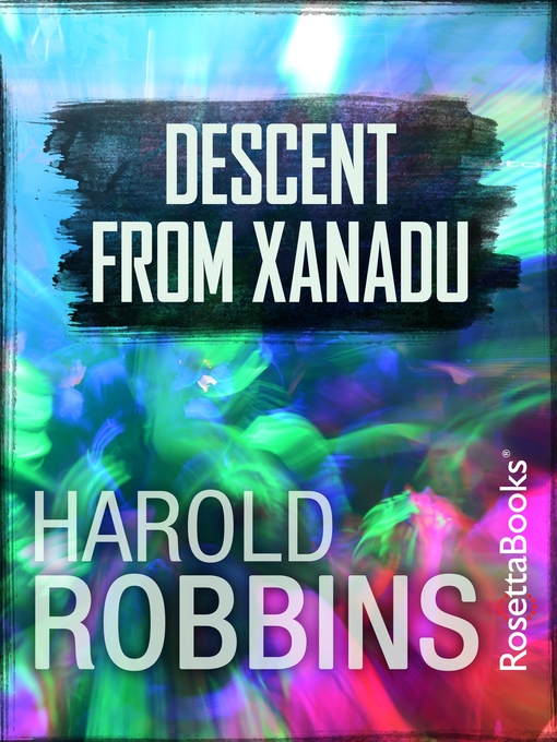 Title details for Descent from Xanadu by Harold Robbins - Available